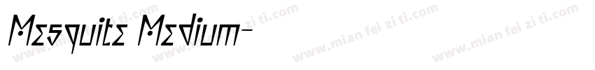 Mesquite Medium字体转换